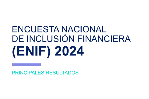 Encuesta Nacional de Inclusión Financiera (ENIF) 2024